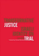 Leora Bilsky - Transformative Justice: Israeli Identity on Trial - 9780472030378 - V9780472030378