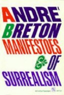 André Breton - Manifestoes of Surrealism - 9780472061822 - V9780472061822
