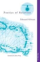 Edouard Glissant - Poetics of Relation - 9780472066292 - V9780472066292