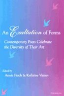 Annie Finch - An Exaltation of Forms: Contemporary Poets Celebrate the Diversity of Their Art - 9780472067251 - V9780472067251
