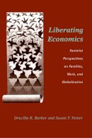 Drucilla Barker - Liberating Economics - 9780472068432 - V9780472068432