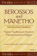 Gerald P. Verbrugghe - Berossos and Manetho: Introduced and Translated - 9780472086870 - V9780472086870