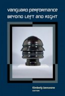 Kimberly Jannarone (Ed.) - Vanguard Performance Beyond Left and Right - 9780472119677 - V9780472119677