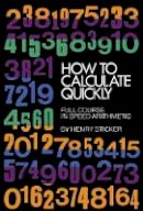 Henry Sticker - How to Calculate Quickly - 9780486202952 - V9780486202952