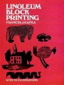Francis J. Kafka - Linoleum Block Printing - 9780486203089 - V9780486203089