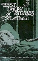 Sheridan Le Fanu - Best Ghost Stories of J. S. LeFanu - 9780486204154 - V9780486204154