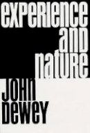 John Dewey - Experience and Nature - 9780486204710 - V9780486204710