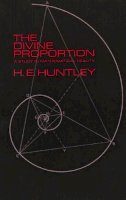 H.e. Huntley - The Divine Proportion - 9780486222547 - V9780486222547