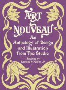 Edmund V. Gillon - Art Nouveau: An Anthology of Design and Illustration from 