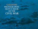 Alexander Gardner - Photographic Sketchbook of the Civil War - 9780486227313 - V9780486227313