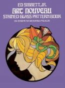 Ed Sibbett - Art Nouveau Stained Glass Pattern Book (Dover Stained Glass Instruction) - 9780486235776 - V9780486235776