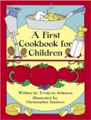 Evelyne Johnson - A First Cook Book for Children (Dover Children's Activity Books) - 9780486242750 - V9780486242750