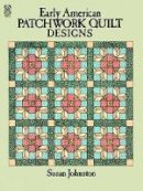 Susan Johnston - Early American Patchwork Quilts to Color (Dover Coloring Books) - 9780486245836 - V9780486245836
