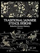 Clarence P. Hornung - Traditional Japanese Stencil Designs (Dover Pictorial Archive Series) - 9780486247915 - V9780486247915