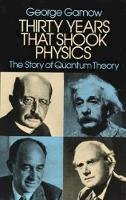 George Gamow - Thirty Years that Shook Physics: The Story of Quantum Theory - 9780486248950 - V9780486248950