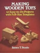 J. T. Stasio - Making Wooden Toys - 9780486251127 - V9780486251127