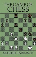Siegbert Tarrasch - The Game of Chess (Dover Chess) - 9780486254470 - V9780486254470