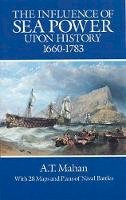 A. T. Mahan - The Influence of Sea Power Upon History, 1660-1783 (Dover Military History, Weapons, Armor) - 9780486255095 - V9780486255095