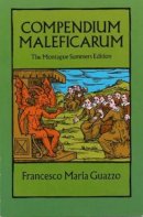 Francesco Maria Guazzo - Compendium Maleficarum: The Montague Summers Edition (Dover Occult) - 9780486257389 - V9780486257389