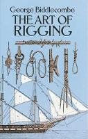 George Biddlecombe - The Art of Rigging - 9780486263434 - V9780486263434