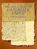 Vance Studley - The Art & Craft of Handmade Paper (Dover Craft Books) - 9780486264219 - KMK0015087