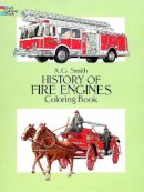A. G. Smith, Coloring Books - History of Fire Engines Coloring Book (Dover History Coloring Book) - 9780486283692 - V9780486283692