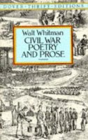 Walt Whitman - Civil War Poetry and Prose (Dover Thrift Editions) - 9780486285078 - V9780486285078