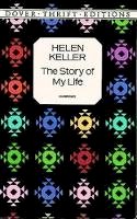Helen Keller - Helen Keller: The Story of My Life (Dover Thrift Editions) - 9780486292496 - KSS0002442