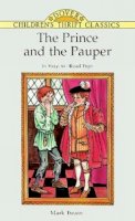 Mark Twain - The Prince and the Pauper (Dover Children's Thrift Classics) - 9780486293837 - V9780486293837