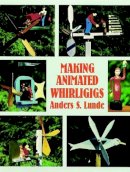Anders S. Lunde - Making Animated Whirligigs (Dover Woodworking) - 9780486400495 - V9780486400495