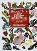 Carol Belan Grafton - Shoes, Hats and Fashion Accessories - 9780486401034 - V9780486401034