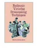 Kristina Harris - Authentic Victorian Dressmaking Techniques - 9780486404851 - V9780486404851