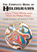 Kasper & Feller - The Complete Book of Holograms: How: How - 9780486415802 - V9780486415802