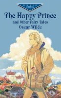Oscar Wilde - The Happy Prince and Other Fairy Tales - 9780486417233 - V9780486417233