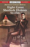Sir Arthur Conan Doyle - Eight Great Sherlock Holmes Stories - 9780486417776 - V9780486417776