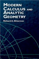 Richard A. Silverman - Modern Calculus and Analytic Geometry - 9780486421001 - V9780486421001