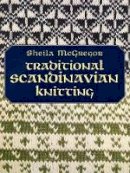Sheila Mcgregor - Traditional Scandinavian Knitting (Dover Knitting, Crochet, Tatting, Lace) - 9780486433004 - V9780486433004