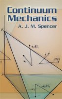 A J M Spencer - Continuum Mechanics - 9780486435947 - V9780486435947