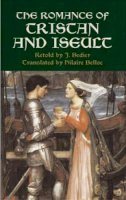 J. Bedier - The Romance of Tristan and Iseult - 9780486440194 - V9780486440194