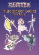 Darcy May - Glitter Nutcracker Ballet Stickers - 9780486441252 - V9780486441252