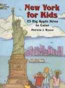 Patricia J. Wynne - New York for Kids: 25 Big Apple Sites to Color - 9780486441269 - V9780486441269