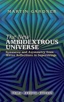 Martin Gardner - The New Ambidextrous Universe: Symmetry and Asymmetry from Mirror Reflections to Superstrings - 9780486442440 - V9780486442440