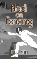Aldo Nadi - Nadi on Fencing - 9780486443751 - V9780486443751