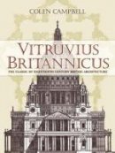 Colen Campbell - Vitruvius Britannicus: The Classic of Eighteenth-Century British Architecture (Dover Architecture) - 9780486447995 - V9780486447995