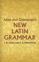 J.h. Allen - Allen and Greenough´s New Latin Grammar - 9780486448060 - V9780486448060