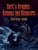Gustave Dore - Dore´s Dragons, Demons and Monsters - 9780486448893 - V9780486448893