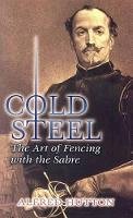 Alfred Hutton - Cold Steel: The Art of Fencing with the Sabre - 9780486449319 - V9780486449319