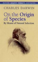 Charles Darwin - On the Origin of Species: By Means of Natural Selection (Dover Thrift Editions) - 9780486450063 - V9780486450063