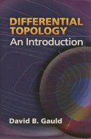 David B. Gauld - Differential Topology - 9780486450216 - V9780486450216