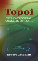 Robert Goldblatt - Topoi: The Categorial Analysis of Logic - 9780486450261 - V9780486450261